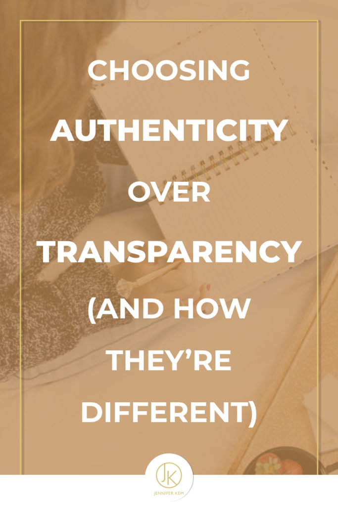 Choosing Authenticity > Transparency (and how they’re different).001