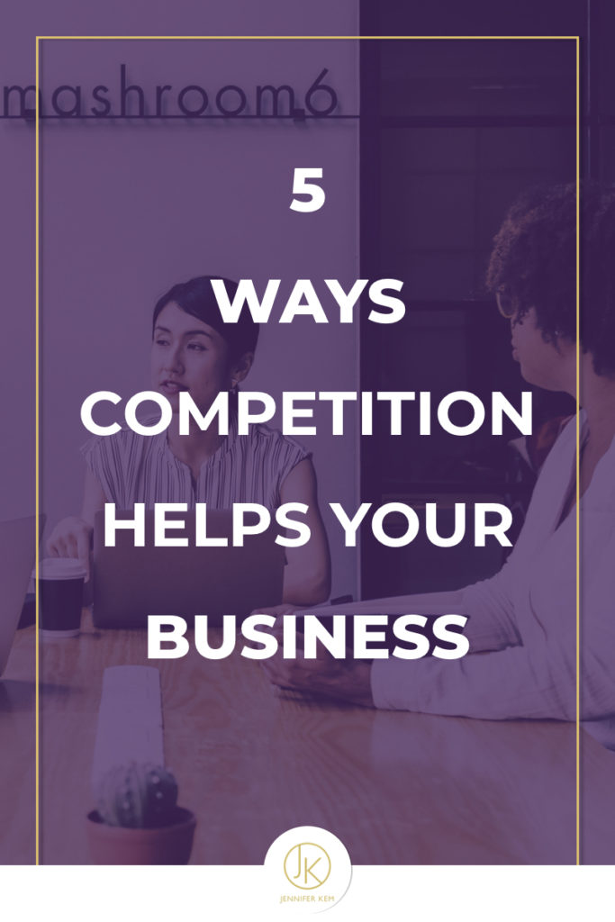 5 Ways Competition Helps Your Business.001